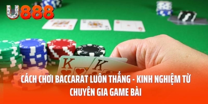 cach-choi-baccarat-luon-thang