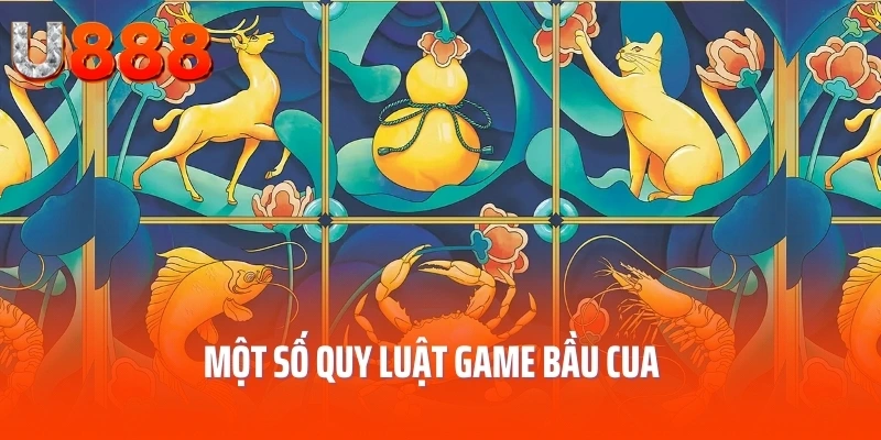 Một số quy luật game bầu cua