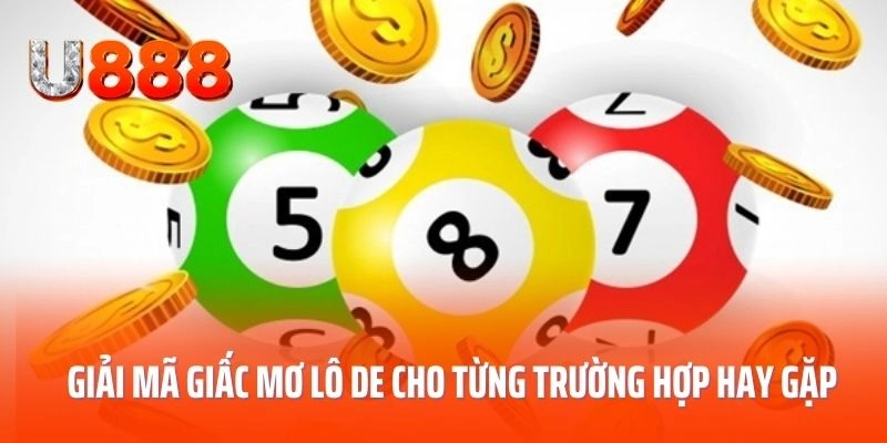 Giải mã giấc mơ lô de cho từng trường hợp hay gặp