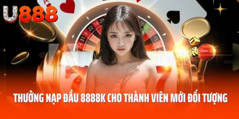 Cách nhận thưởng nạp đầu 8888k cho thành viên mới