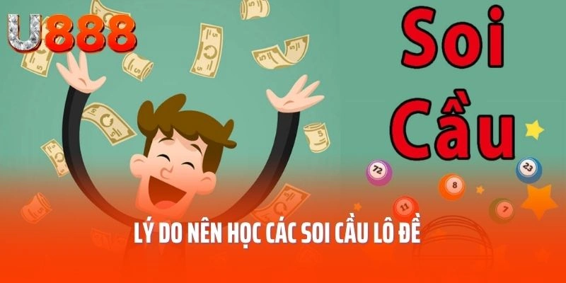 Lý do nên học các soi cầu lô đề