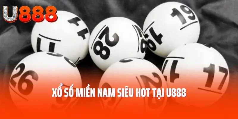 Xổ số miền Nam siêu hot tại U888